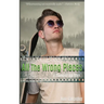 All The Wrong Places: A Bluewater Bay Story