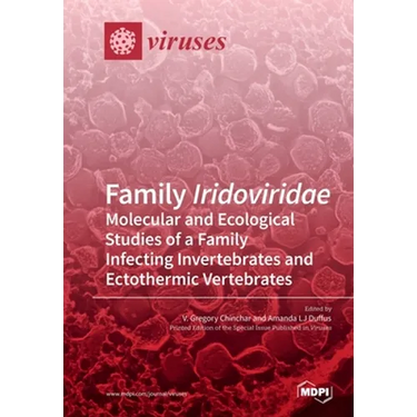 Family Iridoviridae: Molecular and Ecological Studies of a Family Infecting Invertebrates and Ectothermic Vertebrates