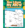 Now I Know My Abc's! a Connect the Dots Activity Book