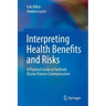 Interpreting Health Benefits and Risks: A Practical Guide to Facilitate Doctor-Patient Communication