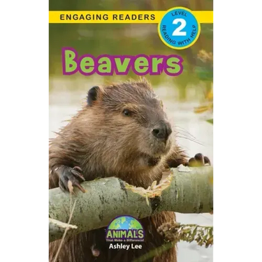 Beavers: Animals That Make a Difference! (Engaging Readers, Level 2)