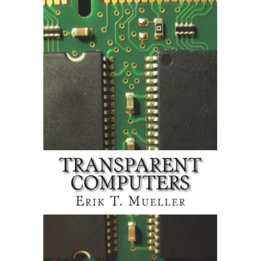Transparent Computers: Designing Understandable Intelligent Systems