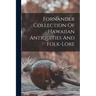Fornander Collection Of Hawaiian Antiquities And Folk-lore