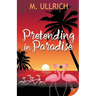 Pretending in Paradise
