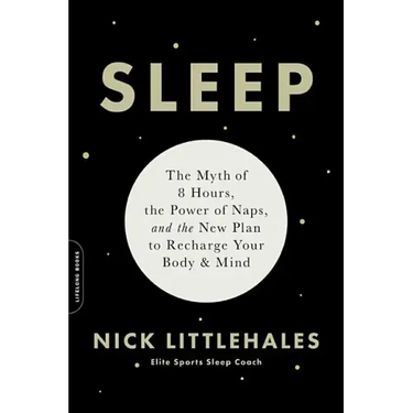 Sleep: The Myth of 8 Hours, the Power of Naps, and the New Plan to Recharge Your Body and Mind