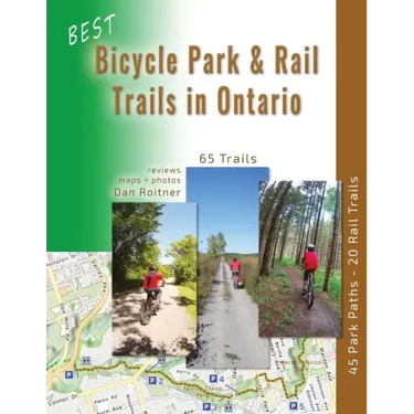 Best Bicycle Park and Rail Trails in Ontario - Volume 1: 45 Park Paths - 20 Rail Trails
