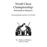 World Chess Championship: Botvinnik to Kasparov