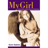 My Girl: Adventures with a Teen in Training