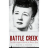 Murder in Battle Creek: The Mysterious Death of Daisy Zick