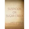 Suspicion on Sugar Creek