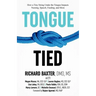 Tongue-Tied: How a Tiny String Under the Tongue Impacts Nursing, Speech, Feeding, and More