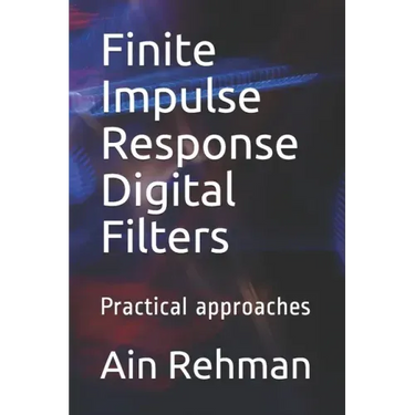 Finite Impulse Response Digital Filters: Practical approaches