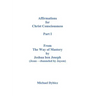 Affirmations for Christ Consciousness Part I from the Way of Mastery by Jeshua Ben Joseph (Jesus Channeled by Jayem)