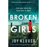 Broken Girls: A totally addictive and unputdownable crime thriller