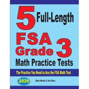 5 Full-Length FSA Grade 3 Math Practice Tests: The Practice You Need to Ace the FSA Math Test