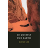 So Quietly the Earth
