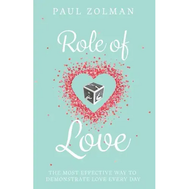 Role of Love: The most effective way to demonstrate love everyday