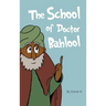 The School of Doctor Bahlool