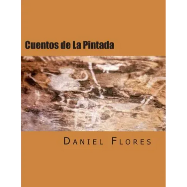 Cuentos de La Pintada: Stories of a Guadalupe County Village