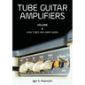 Tube Guitar Amplifiers Volume 1: How Tubes & Amps Work