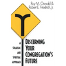 Discerning Your Congregation's Future: A Strategic and Spiritual Approach