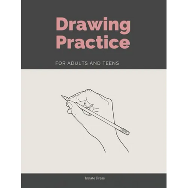 Drawing Practice for Adults and Teens