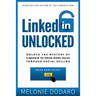 LinkedIn Unlocked: Unlock the Mystery of LinkedIn to Drive More Sales Through Social Selling