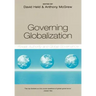Governing Globalization: Power, Authority and Global Governance