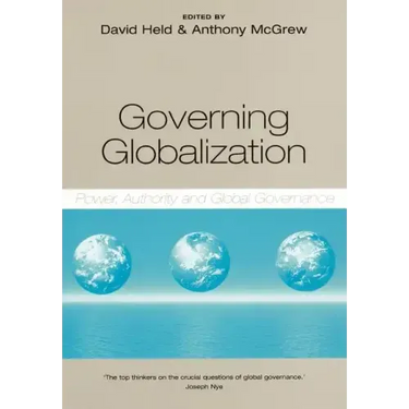 Governing Globalization: Power, Authority and Global Governance