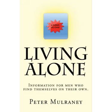 Living Alone: Information for men who find themselves on their own.