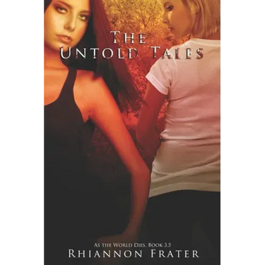 The Untold Tales: As The World Dies, Book 3.5