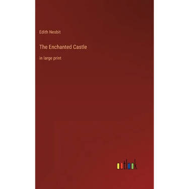 The Enchanted Castle: in large print