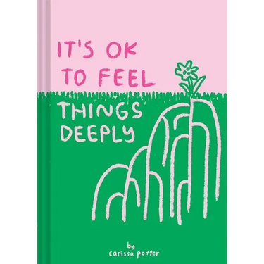 It's Ok to Feel Things Deeply: (Uplifting Book for Women; Feel-Good Gift for Women; Books to Help Cope with Anxiety and Depression)