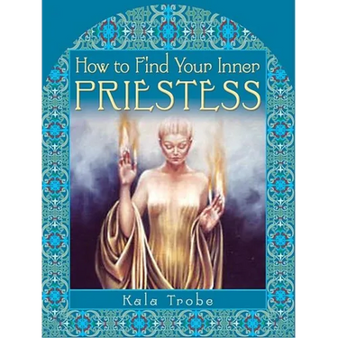 How to Find Your Inner Priestess