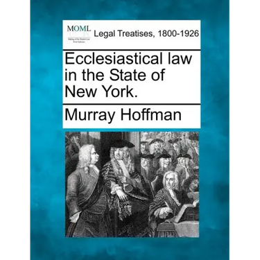 Ecclesiastical Law in the State of New York.