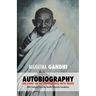 Mahatma Gandhi: The Story of My Experiments with Truth: Foreword by The Gandhi Research Foundation