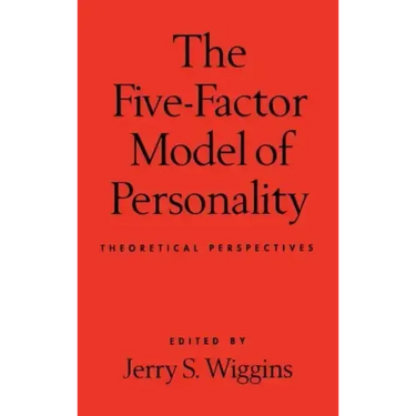 The Five-Factor Model of Personality: Theoretical Perspectives