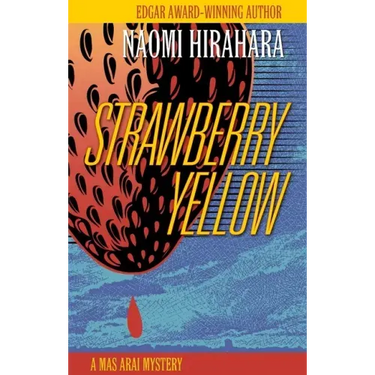 Strawberry Yellow: A Mas Arai Mystery