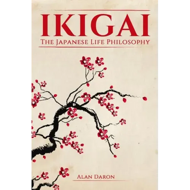 Ikigai: The Japanese Life Philosophy