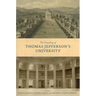 The Founding of Thomas Jefferson's University