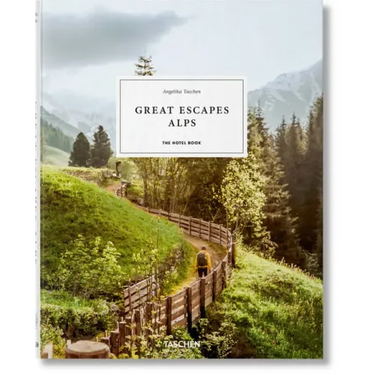 Great Escapes Alps. the Hotel Book