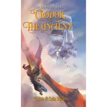Crodor the Ancient: An epic fantasy adventure for kids age 8-14