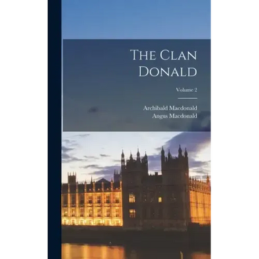 The Clan Donald; Volume 2