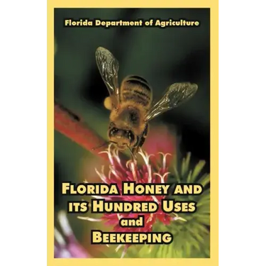 Florida Honey and its Hundred Uses and Beekeeping