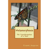Metamorphosis: The Transformation of a Soul