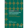 Covid-19 and Education in the Global North: Storytelling and Alternative Pedagogies