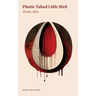 Plastic Tubed Little Bird