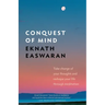 Conquest of Mind: Take Charge of Your Thoughts & Reshape Your Life Through Meditation