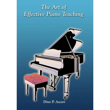 The Art of Effective Piano Teaching