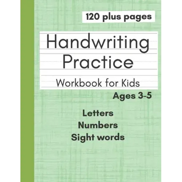 Handwriting Practice Workbook for Kids: Preschool Writing Workbook With Letters Numbers and Sight Words for Pre K Kindergarten and Kids Ages 3-5